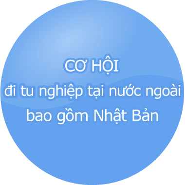 CƠ HỘI đi tu nghiệp tại nước ngoài bao gồm Nhật Bản
